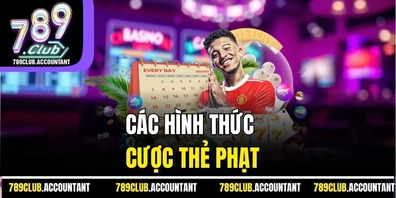 Các hình thức cược thẻ phạt