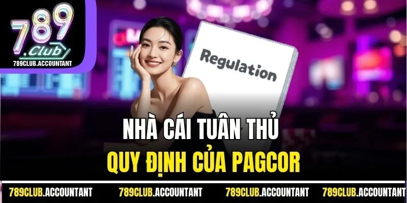 Nhà cái tuân thủ quy định của PAGCOR