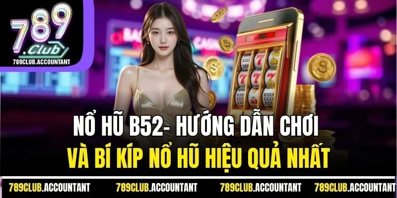 Nổ hũ B52