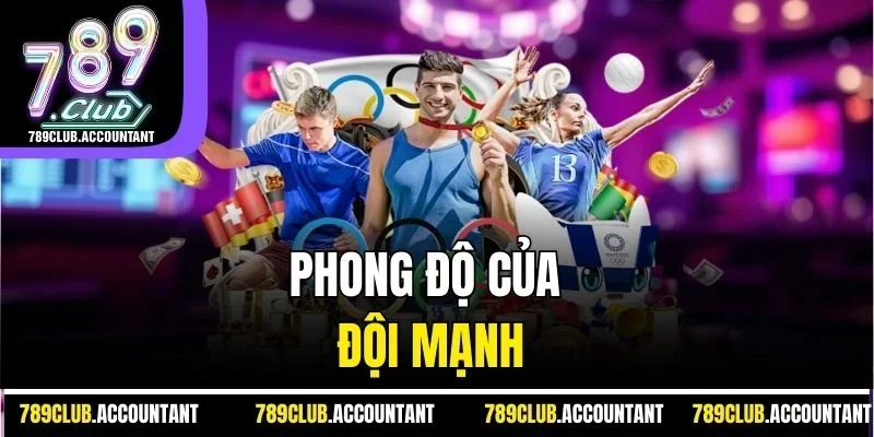 Phong độ của đội mạnh