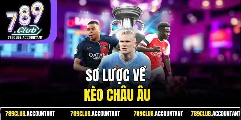 Sơ lược về kèo châu Âu
